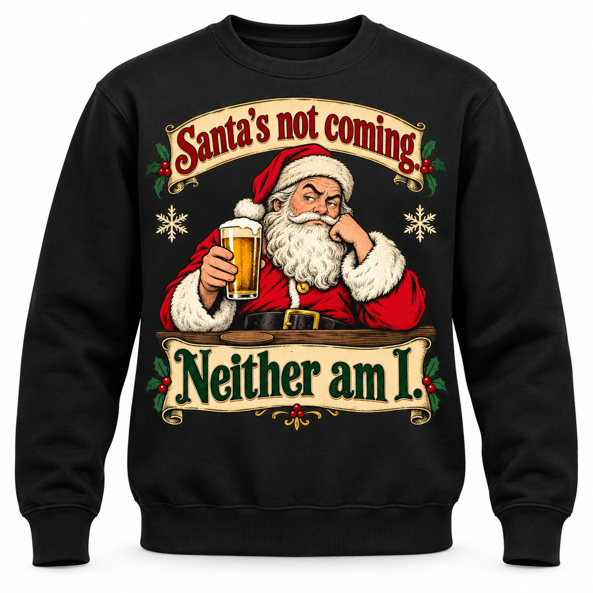 Santa’s Not Coming Christmas Sweater