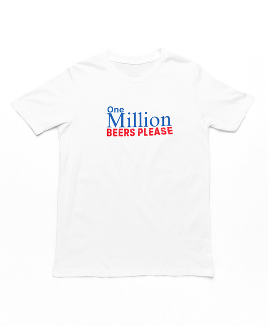 One Million Beers Please T-Shirt