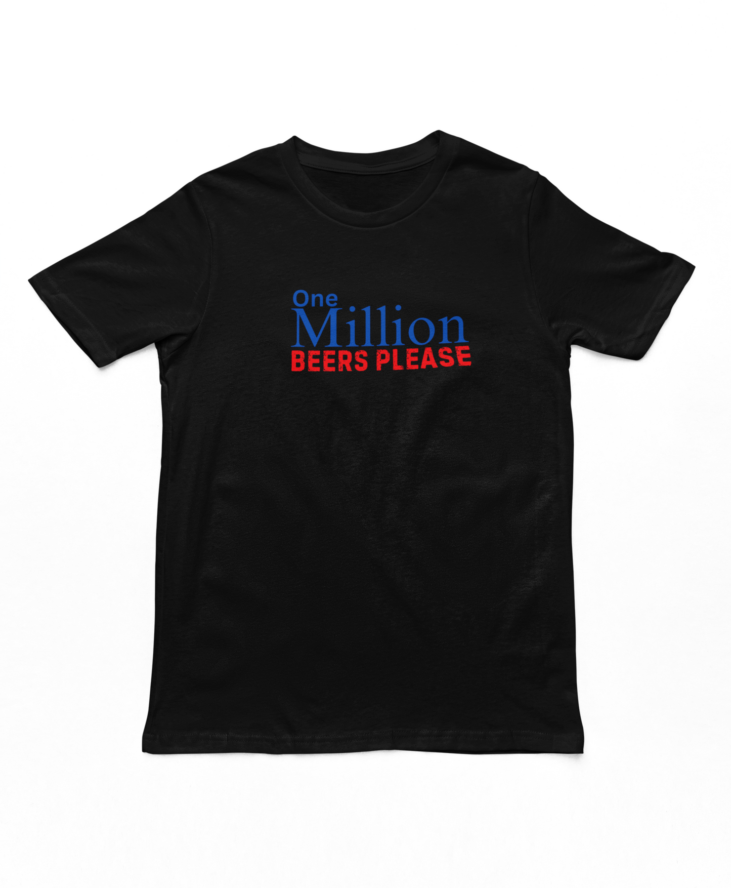 One Million Beers Please T-Shirt