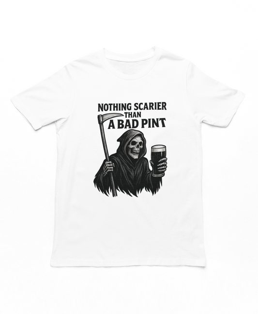 Nothing Scarier Than A Bad Pint T-Shirt