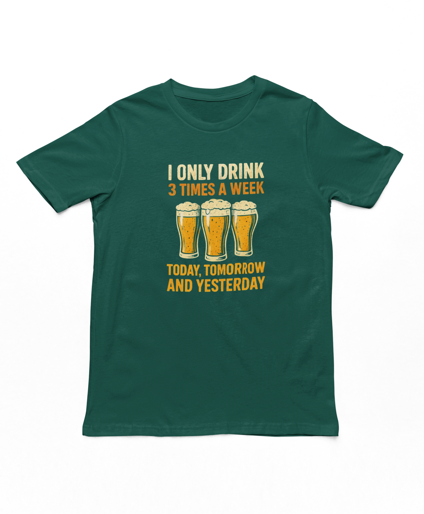 I Only Drink 3 Times A Week Adult T-Shirt